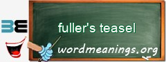 WordMeaning blackboard for fuller's teasel